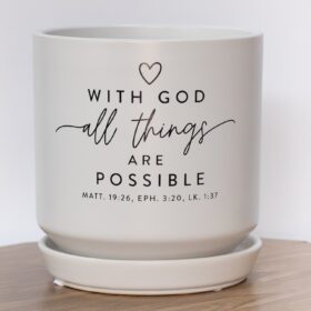 With God All Things Are Possible Planter